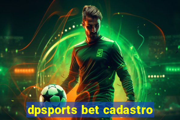 dpsports bet cadastro